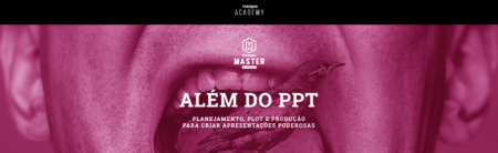 Curso Além do PPT: última turma do ano acontece em novembro